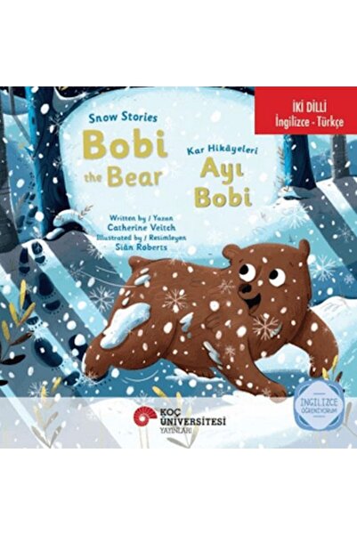 Koç Üniversitesi Yayınları Snow Stories – Bobi The Bear / Kar Hikayeleri – Ay...
