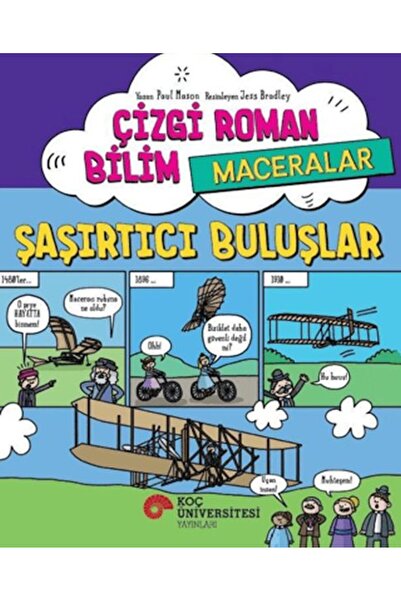 Koç Üniversitesi Yayınları Çizgi Roman Bilim Maceralar - Şaşırtıcı Buluşlar