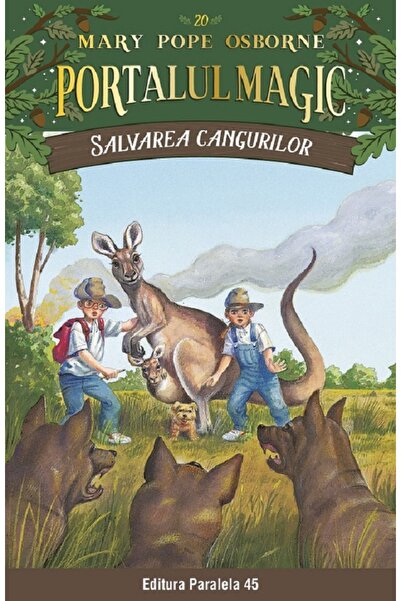 Paralela 45 Portalul magic 20: Salvarea cangurilor - Mary Pope Osborne