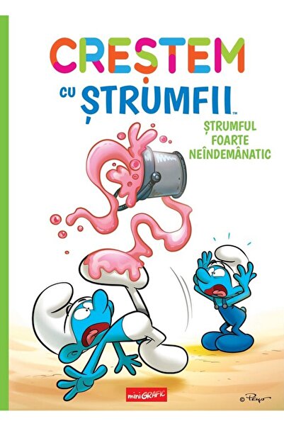 Grupul Editorial Art Crestem cu Strumfii Vol.2: Strumful foarte neindemanatic...