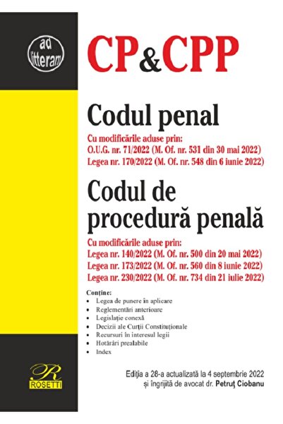 ROSETTİ Codul penal. Codul de procedura penala Ed.28 Act. 4 septembrie 2022