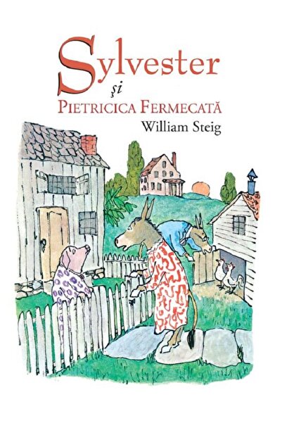 Grupul Editorial Art Sylvester si pietricica fermecata - William Steig