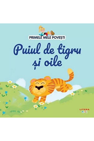 Litera Primele mele povesti. Puiul de tigru si oile