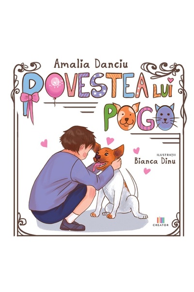 Editura Creator Povestea lui Pogo - Amalia Danciu
