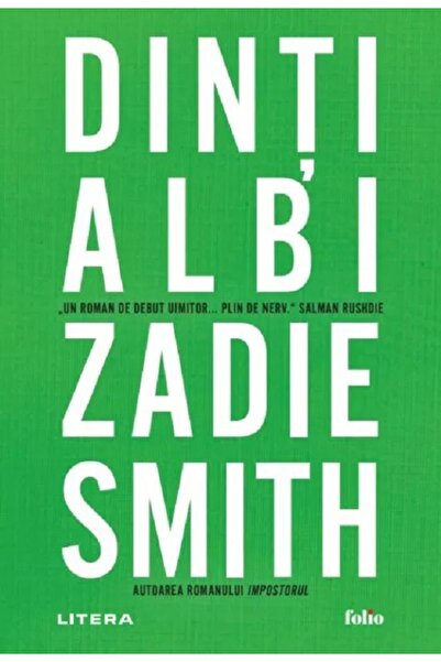 Litera Dinti albi - Zadie Smith