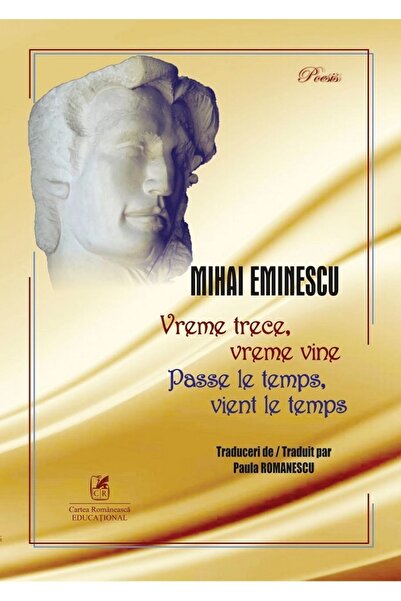 Cartea Romaneasca Educational Vreme trece, vreme vine. Passe le temps, vient ...
