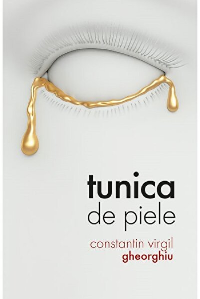 Editura Sophia Tunica de piele - Constantin Virgil Gheorghiu