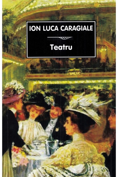 Tana Teatru - Ion Luca Caragiale