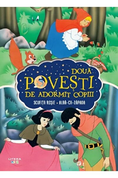 Litera Doua povesti de adormit copiii: Scufita Rosie. Alba ca Zapada