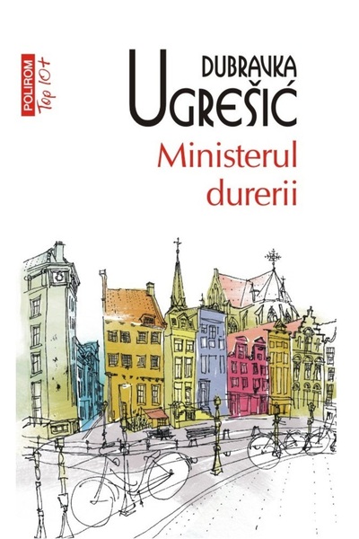 Polirom Ministerul durerii - Dubravka Ugresic
