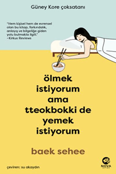 nova kitap Ölmek İstiyorum Ama Tteokbokki de Yemek İstiyorum - Baek Sehee