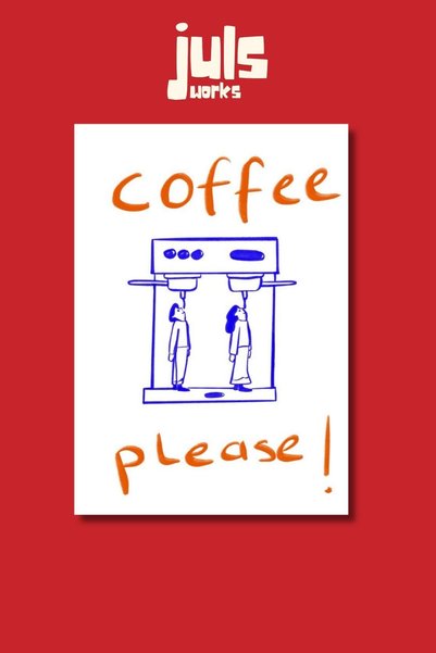 Juls Works Coffee Please Kahve Poster Tablo Modern Koleksiyon Duvar Sanatı No...