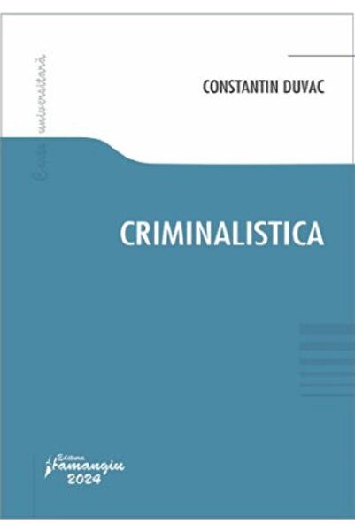 HAMANGIU Criminalistica - Constantin Duvac