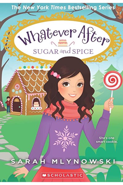 Scholastic Whatever After #10: Sugar And Spice