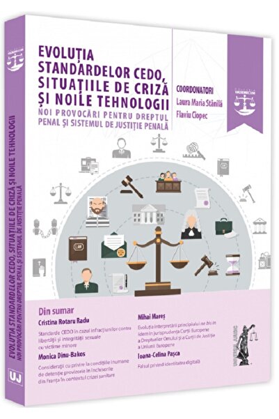 Universul Juridic Evolutia standardelor CEDO, situatiile de criza si noile te...