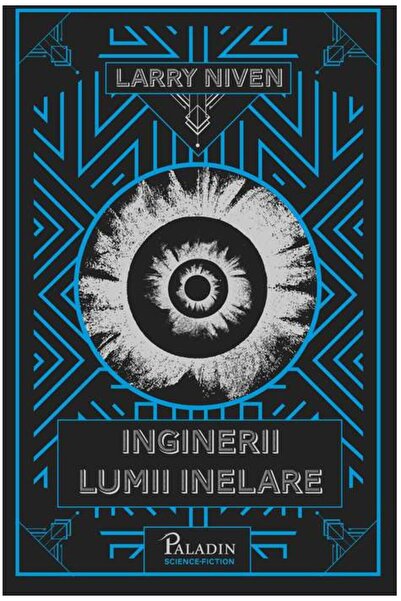 Paladin Inginerii Lumii Inelare - Larry Niven