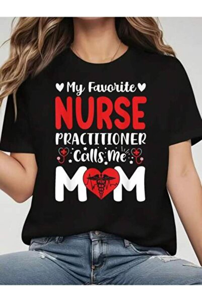 2BIR 100% Cotton My Favorite Nurse Practitioner Calls Me Mom Women's Round Ne...