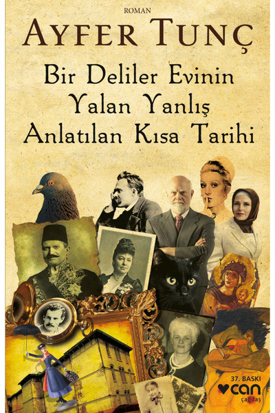 CAN Bir Deliler Evinin Yalan Yanlış Anlatılan Kısa Tarihi