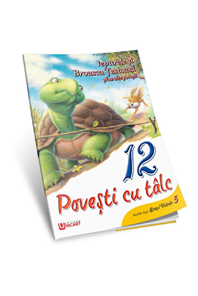 Editura Unicart Povesti cu talc - Iepurele si broasca testoasa