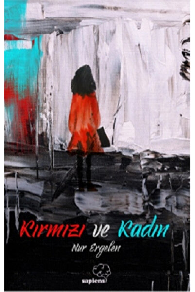 Generic Brand Kırmızı Ve Kadın / Nur Ergelen / / 9786257285568