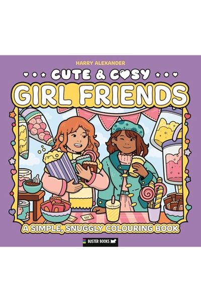 BUSTER BOOKS Cute & Cosy: Girl Friends: A Simple, Snuggly Colouring Book