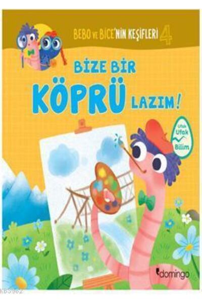 Domingo Yayınevi Bebo Ve Bice’nin Keşifleri 4 / Bize Bir Köprü Lazım! - Tecno...