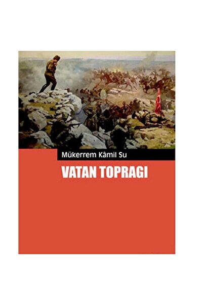 Kişisel Yayınlar Vatan Toprağı - Mükerrem Kâmil Su