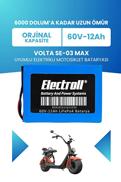 ELECTROLL Volta Se-03 Max Uyumlu Batarya (Standart Kapasite) LiFePO4 60V 12Ah...