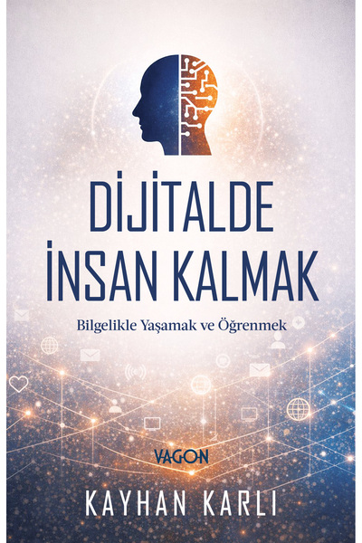 Vagon Kitap DİJİTALDE İNSAN KALMAK