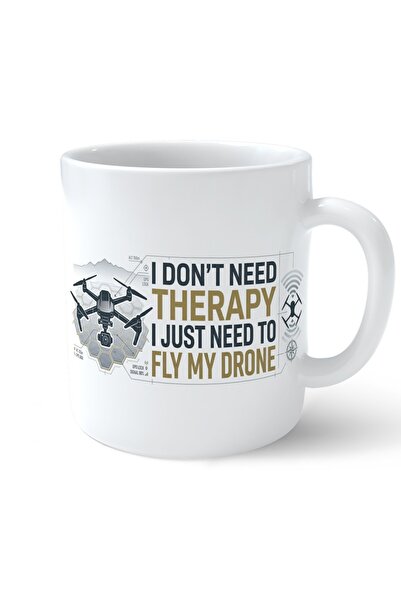 Morphena3D I Don’t Need Therapy I Just Need To Fly My Drone” Baskılı Kupa – D...