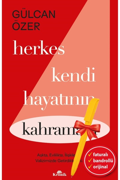 Kronik Kitap Alfa Kalem-Herkes Kendi Hayatının Kahramanı (Gülcan Özer)Genel K...