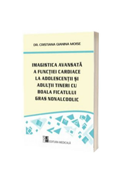 Editura Medicala Imagistica avansata a functiei cardiace la adolescentii tine...