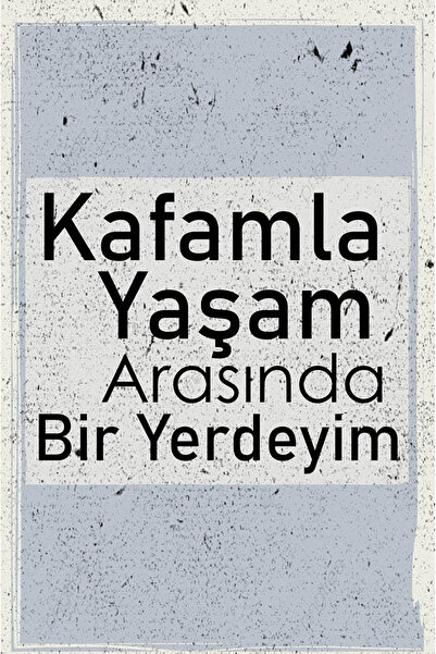tpkitapevi Retro Vintage 5 mm Ahşap Üzerine Kafamla Yaşam Temalı Poster Tablo 20X30 cm