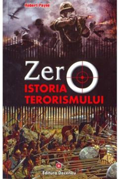 Deceneu Zero. The history of terrorism