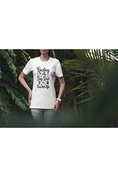 iLovePrints Rocking The Dog Dad and Teacher Life Tshirt