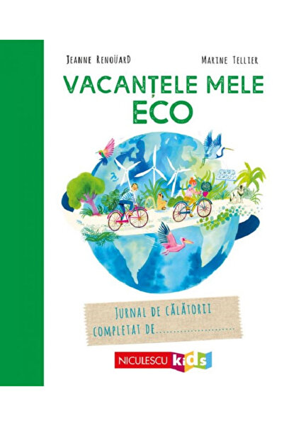 Editura Niculescu Vacanțele mele, Marine Tellier, Jeanne Renouard - Editura N...
