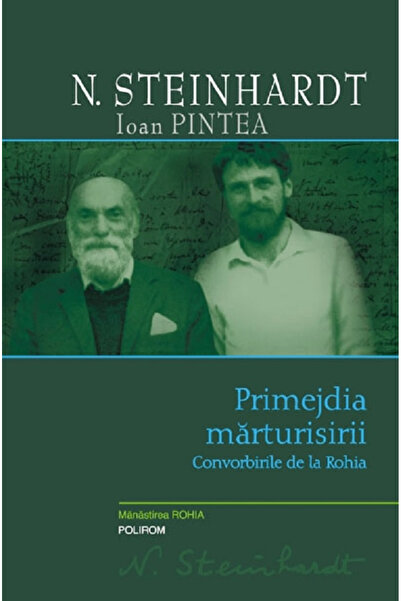 Editura Polirom The Peril of Confession. Conversations from Rohia, Ioan Pinte...