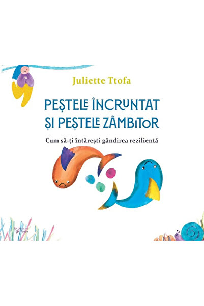 Editura For You Peștele Morocănos și Peștele Zâmbitor. Cum să-ți întărești gâ...