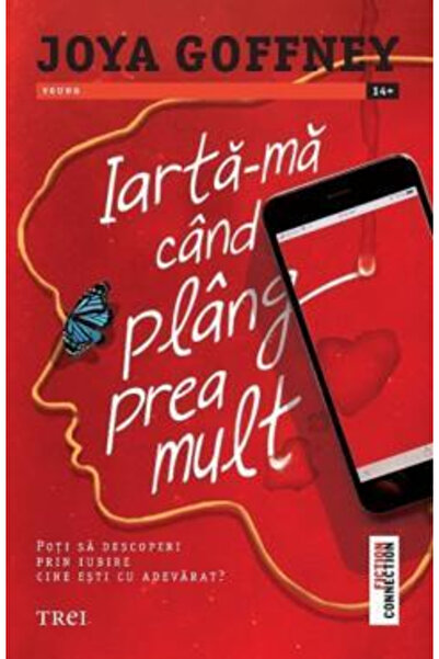 Editura Trei Forgive Me When I Cry Too Much, Joya Goffney -