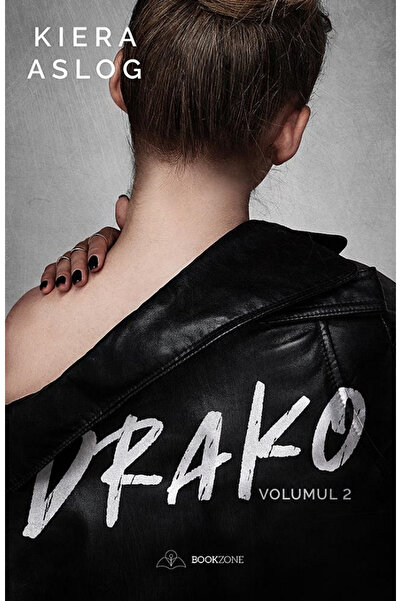 Editura Bookzone Drako Vol. 2, Kiera Aslog - Bookzone Publishing House