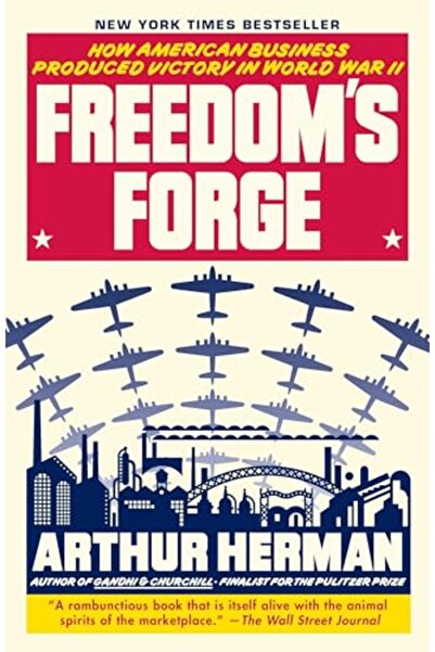 Ballantine Books Freedom's Forge: How American Business Produced Victory in W...
