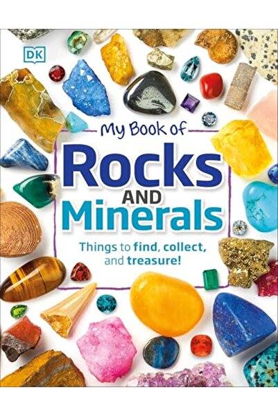 Penguin Random House My Book of Rocks and Minerals: Things to Find, Collect, ...
