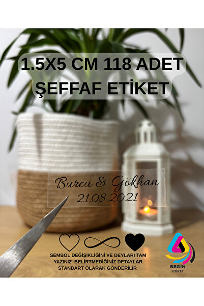 BEGİN ETİKET Kişiye Özel Şeffaf Etiket Nişan Düğün Kına Nikah Doğum Günü Özel...