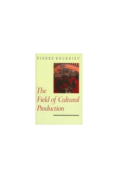 John Wiley & Sons Inc Field Of Cultural Production Essays On Art And Literature