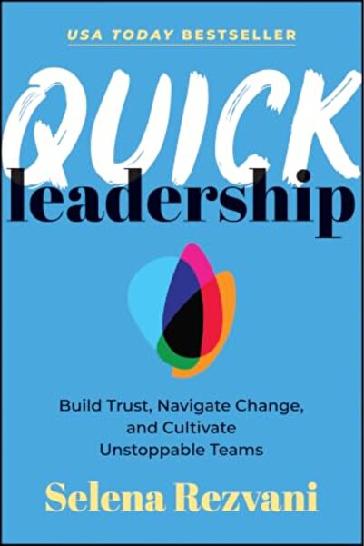 John Wiley & Sons Inc Quick Leadership Build Trust Navigate Change And Cultiv...