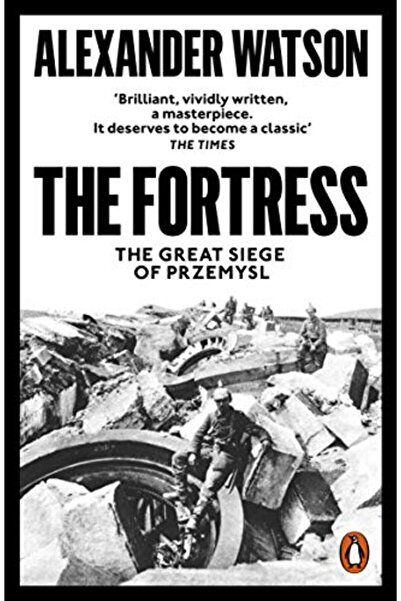 Penguin Books The Fortress The Great Siege Of Przemysl