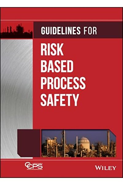 Wiley Guidelines For Risk Based Process Safety