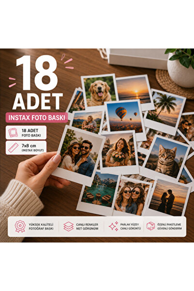 Instax Fotoğraf Baskısı 18 Adet 7x8 cm | Polaroid Baskı Fotoğraf | Mini Anı Fotoğraf Baskı | Kişiye Özel