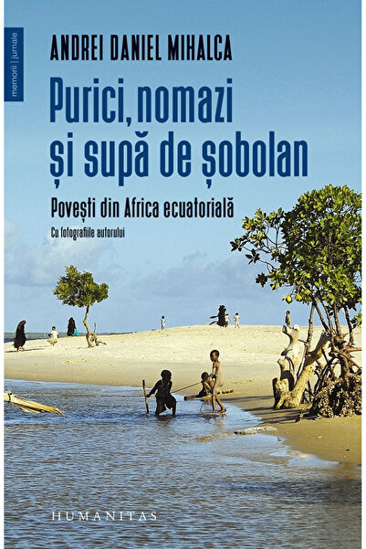 Editura Humanitas Fleas, Nomads, and Rat Soup, Andrei Daniel Mihalca - Humani...