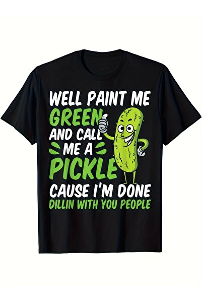 LİNA06 Well Paint Green and Call Me a Funny Unisex Cotton, Round Tee with Pla...